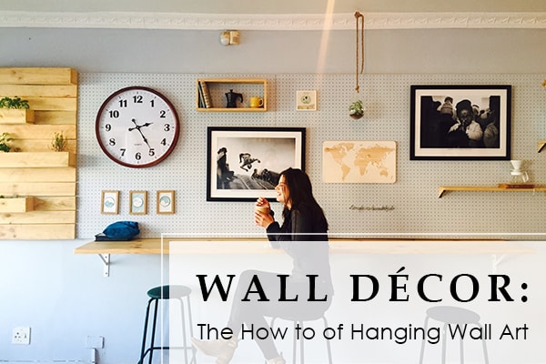 The art of hanging Wall Art